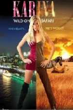 Watch Karina: Wild on Safari Megashare8