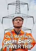 Watch Guy Martin's Great British Power Trip Megashare8