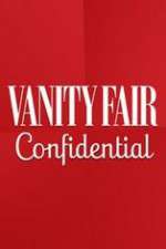 Watch Vanity Fair Confidential Megashare8