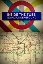 Watch Inside the Tube: Going Underground Megashare8