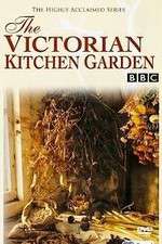 Watch The Victorian Kitchen Garden Megashare8