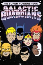 Watch The Super Powers Team Galactic Guardians Megashare8