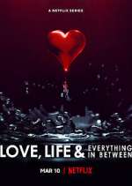 Watch Love, Life & Everything in Between Megashare8