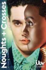 Watch Noughts + Crosses Megashare8