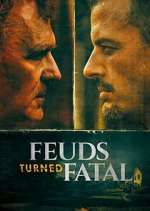 Watch Feuds Turned Fatal Megashare8