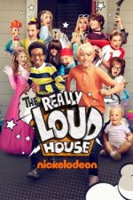 Watch The Really Loud House Megashare8