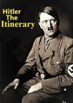 Watch Adolf Hitler: The Itinerary Megashare8