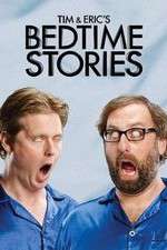 Watch Tim and Eric's Bedtime Stories Megashare8