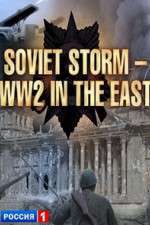 Watch Soviet Storm: WWII in the East Megashare8