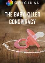 Watch The Baby Killer Conspiracy Megashare8