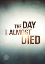 Watch The Day I Almost Died Megashare8