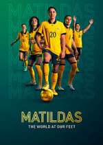 Watch Matildas: The World at Our Feet Megashare8