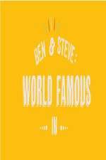 Watch Ben And Steve: World Famous In Megashare8