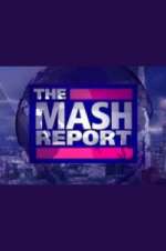 Watch The Mash Report Megashare8