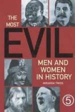 Watch The Most Evil Men and Woman in History Megashare8