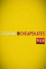 Watch Extreme Cheapskates Megashare8