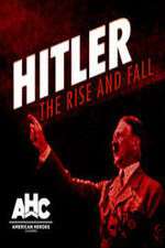 Watch Hitler: The Rise and Fall Megashare8