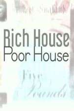 Watch Rich House, Poor House Megashare8