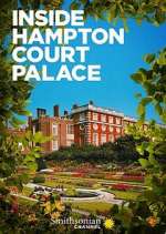 Watch Inside Hampton Court Palace Megashare8