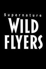 Watch Supernature - Wild Flyers Megashare8