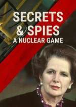 Watch Secrets & Spies: A Nuclear Game Megashare8
