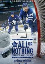 Watch All or Nothing: Toronto Maple Leafs Megashare8