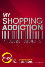 Watch My Shopping Addiction Megashare8
