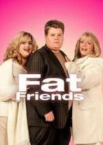 Watch Fat Friends Megashare8