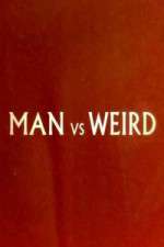 Watch Man Vs Weird Megashare8