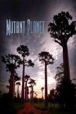 Watch Mutant Planet Megashare8