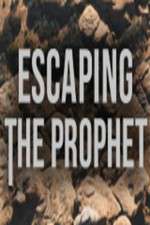 Watch Escaping The Prophet Megashare8