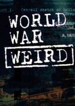 Watch World War Weird Megashare8
