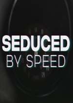 Watch Seduced by Speed Megashare8