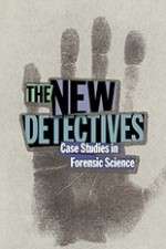 Watch The New Detectives Case Studies in Forensic Science Megashare8