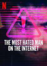 Watch The Most Hated Man on the Internet Megashare8