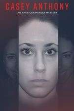 Watch Casey Anthony: An American Murder Mystery Megashare8