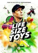 Watch Life Size Toys Megashare8