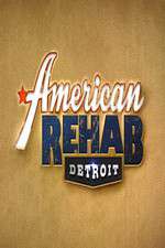 Watch American Rehab: Detroit Megashare8
