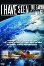 Watch I Have Seen the Earth Change Megashare8