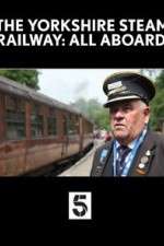 Watch The Yorkshire Steam Railway: All Aboard Megashare8