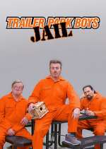 Watch Trailer Park Boys: JAIL Megashare8
