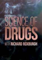 Watch Science of Drugs with Richard Roxburgh Megashare8