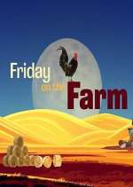 Watch Friday on the Farm Megashare8