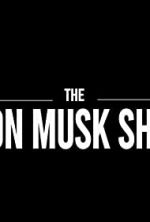 Watch The Elon Musk Show Megashare8