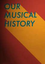 Watch Our Musical History Megashare8