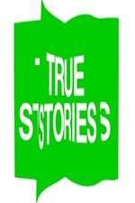 Watch True Stories Megashare8