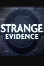Watch Strange Evidence Megashare8
