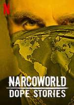 Watch Narcoworld: Dope Stories Megashare8