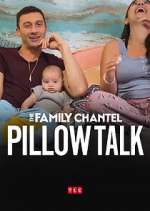 Watch The Family Chantel: Pillow Talk Megashare8