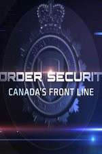 Watch Border Security: Canada's Front Line Megashare8